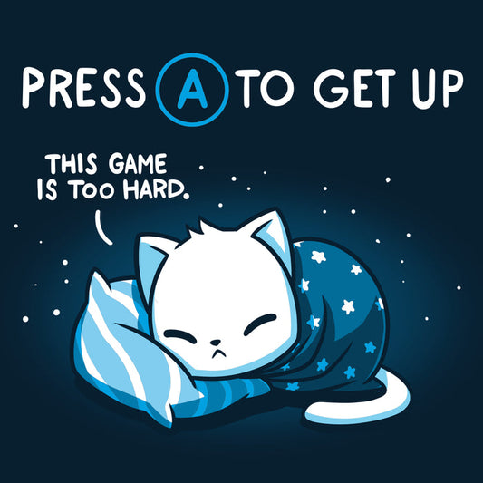 Premium Cotton T-shirt_TeeTurtle navy blue Bedtime Lag featuring featuring a sleepy cat wrapped in a blanket laying on a pillow with the words "Press A To Get Up" and "This Game is Too Hard.".